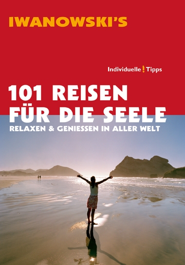 Daniela Kebel und Andrea Lammert: 101 Reisen für die Seele 