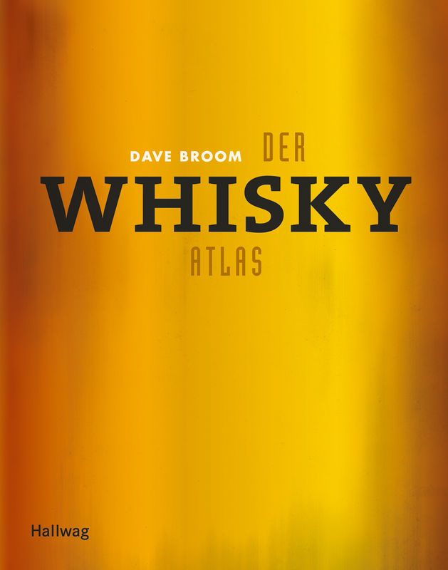 Dave Broom: Der Whiskyatlas. Hallwag Verlag