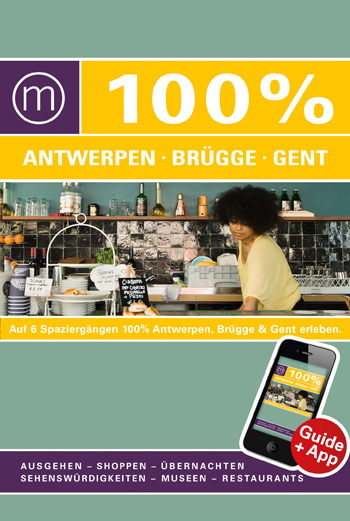 100% Cityguide Antwerpen, Brügge & Gent 