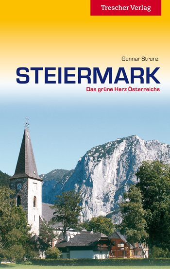 Gunnar Strunz: Steiermark. Trescher Verlag