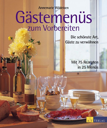 Annemarie Wildeisen: Gästemenüs 